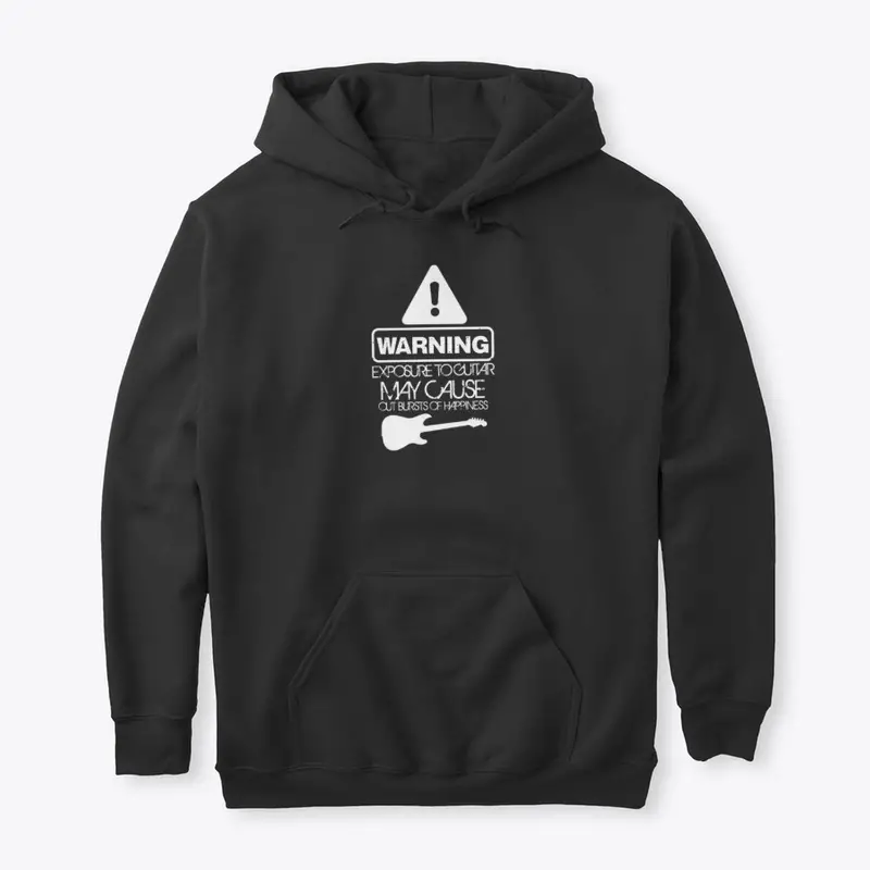 Warning Exposure to Guitar May Cause Outbursts of Happiness Hoodie