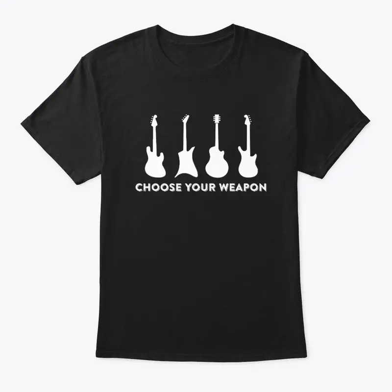Choose Your Weapon Guitar T-Shirt